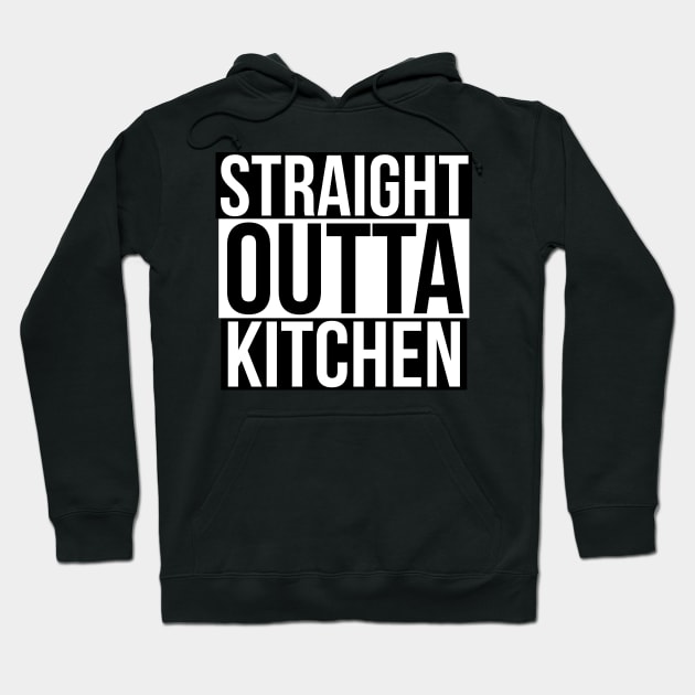 Straight outta kitchen Hoodie by CookingLove